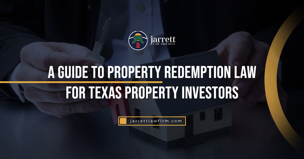 A Guide to Property Redemption Law for Texas Property Investors