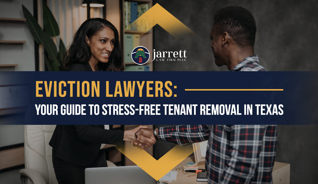 Eviction Lawyers: Your Guide to Stress-Free Tenant Removal