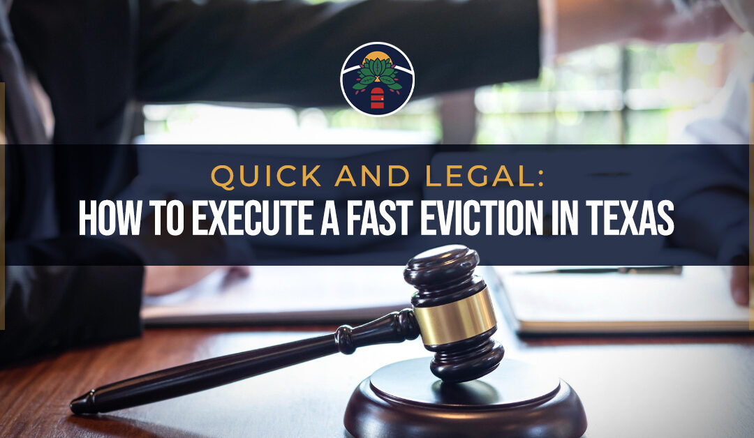 Quick and Legal: How to Execute a Fast Eviction in Texas