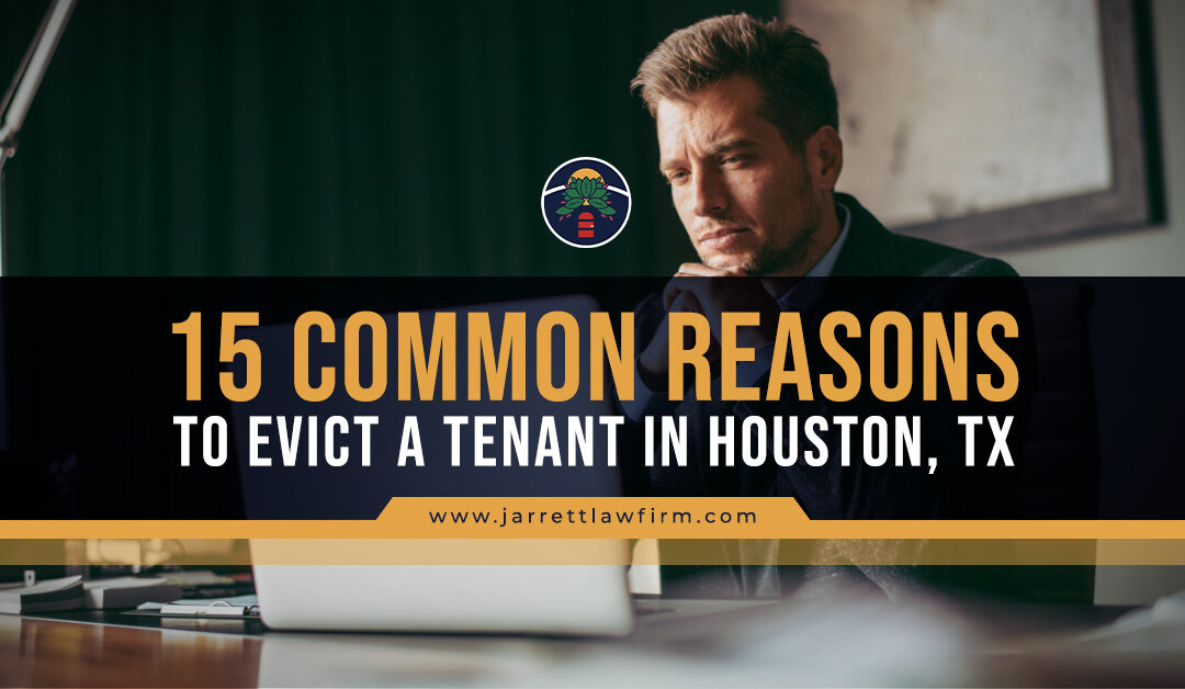 15 Common Reasons to Evict a Tenant in Houston, TX