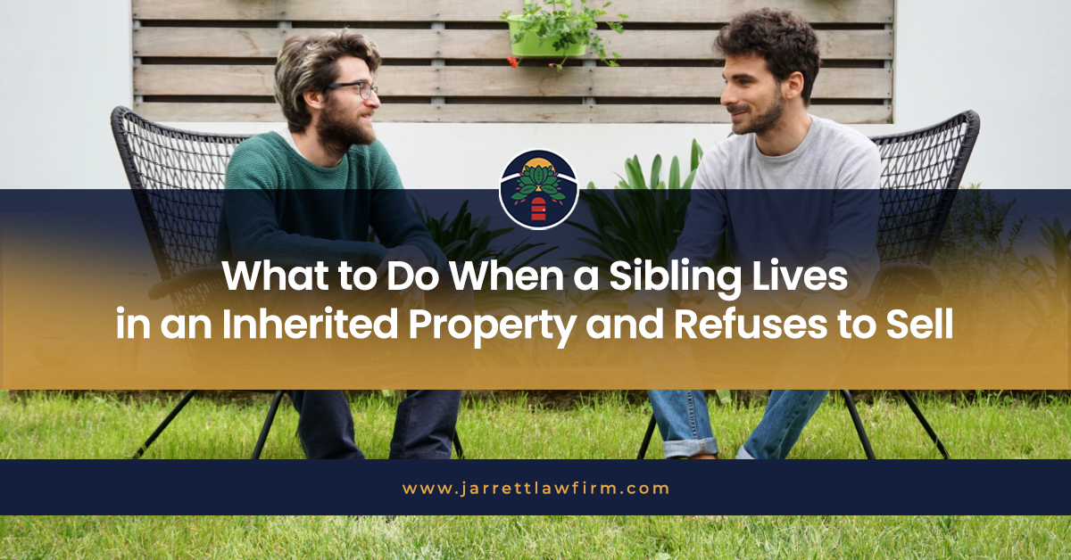 What to Do When a Sibling Lives In An Inherited Property and Refuses to ...